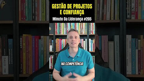 Gestão De Projetos E Confiança #minutodaliderança 205