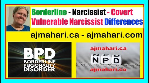 Borderline Personality & Understanding Overt & Covert Vulnerable Narcissists & Severe BPD