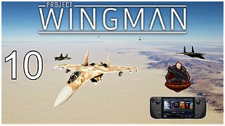 Project Wingman - Playthrough Mission 10: Pillars of Communications (Steam Deck Gameplay)