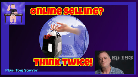 Online selling? Maybe not!