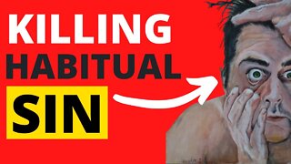 Why repetitive sin is ruining your life