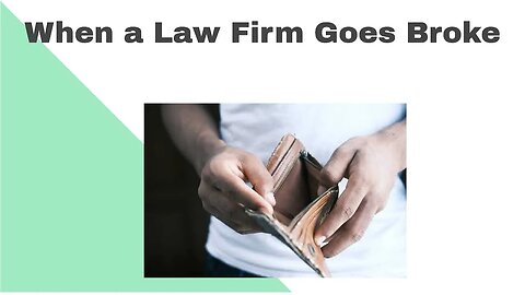 When a Big Law Firm Goes Broke..what happens?