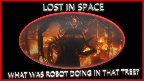 Lost in Space Season 3 Theory-What Was Robot Doing in That Tree & How Did the Dish Survive the Fall