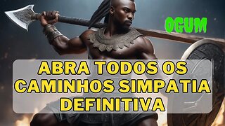 ✝️Poderosa sinpatia com Ogum🔥Abra todos os caminhos Simpatia definitiva⚠️Cuiadado Muito forte💕