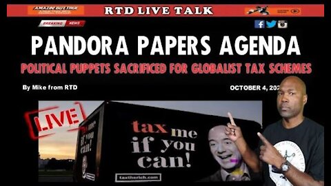 Pandora Papers To Push Globalist's Tax Agenda | The People's Talk Show