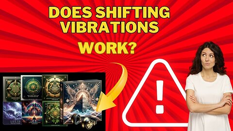 Shifting Vibrations Review - Does Shifting Vibrations Work?