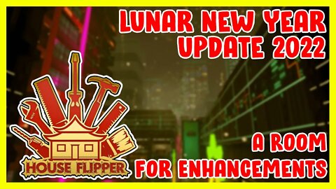 House Flipper || A Room For Enhancements || Lunar / Chinese New Year Update 2022