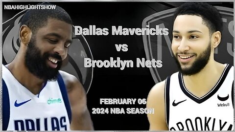 Dallas Mavericks vs Brooklyn Nets Full Game Highlights | Feb 6 | 2024 NBA Season