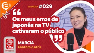 Marcia: Os meus erros de japonês na TV cativaram o público