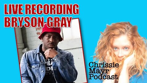 LIVE Chrissie Mayr Podcast with Bryson Gray! MAGA Rappers!