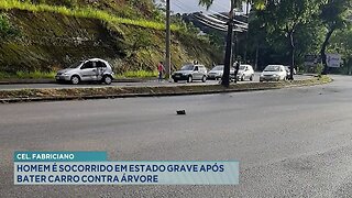 Cel. Fabriciano: Homem é Socorrido em Estado Grave após Bater Carro contra Árvore.