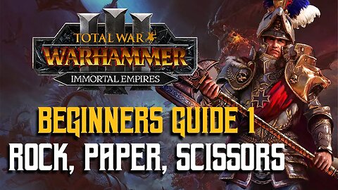 Beginners Guide For TW: Warhammer 3 #1 - What is Rock, Paper, Scissors?