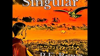 Singular | Story Trailer, Sci-Fi Weeklies by P.E. Rowe