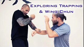 Exploring Trapping and Wing Chun