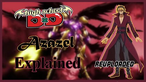 👼Who is Azazel from Highschool DxD? Governor General of the Fallen Angels😈 REUPLOADED