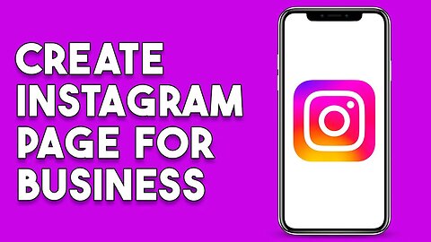 How To Create Instagram Page For Business