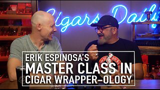 Erik Espinosa's Master Class In Cigar Wrapper-ology