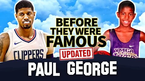 Paul George | Before They Were Famous | LA Clippers w Kawhi Leonard
