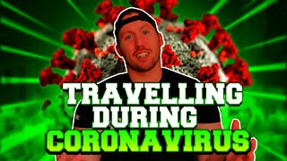 TRAVELING DURING CORONAVIRUS PANDEMIC!