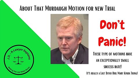 Don't Panic over the Murdaugh Motion (and the histrionics of the Media)