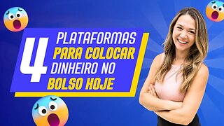 🚨URGENTE! 4 PLATAFORMAS PARA VOCÊ COLOCAR DINHEIRO NO BOLSO HOJE MESMO - RENDA EXTRA PASSIVA