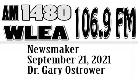 Wlea, Newsmaker, September 21, 2021, Dr Gary Ostrower