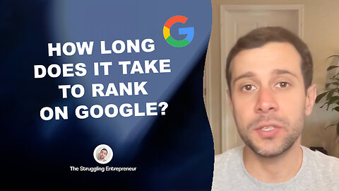 How Long It Takes To Rank On Google