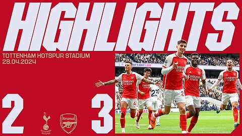 HIGHLIGHTS Tottenham Hotspur vs Arsenal (2-3) Saka, Havertz Derby day delight