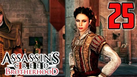 Lest Ye Be Judged - Assassin's Creed Brotherhood : Part 25