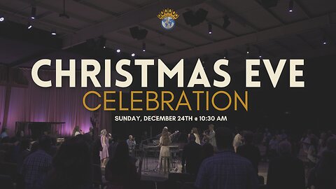 Christmas Eve Celebration Service | 12/24/2023