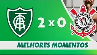 AMÉRICA MG 2 X 0 CORINTHIANS - MELHORES MOMENTOS COMPLETO.