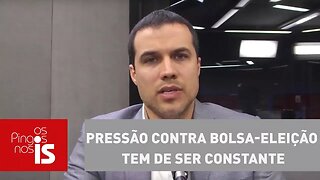 Felipe Moura Brasil: Pressão contra Bolsa-Eleição tem de ser constante