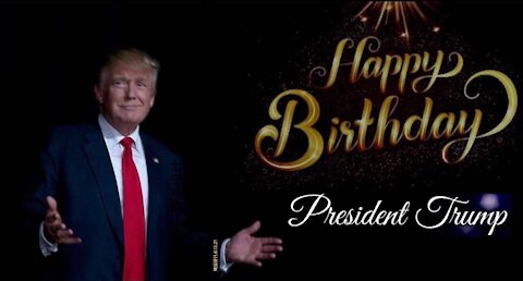 Birthday Wishes to President Trump