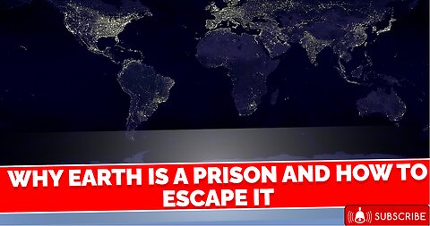 Why Earth Is a Prison and How to Escape It 🌍🔓