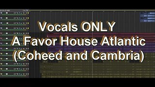 Vocals ONLY - A Favor House Atlantic (Coheed and Cambria)