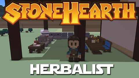 Let's Play Stonehearth ep 4 - Furnishings and Herbalist.