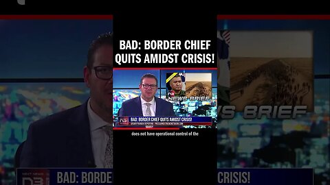 BAD: Border Chief Quits Amidst Crisis!