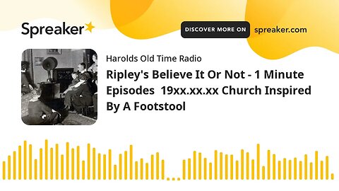 Ripley's Believe It Or Not - 1 Minute Episodes 19xx.xx.xx Church Inspired By A Footstool