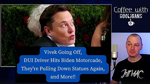 Vivek Going Off, DUI Driver Hits Biden Motorcade, They're Pulling Down Statues Again, and More!!