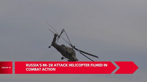 Russia’s Mi-28 attack helicopter filmed in combat action
