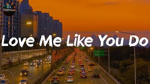 _Love_Me_Like_You_Do English song