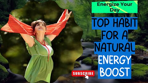 Energize Your Day: Top Habit for a Natural Energy Boost.