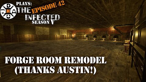 Taking A Subscriber Suggestion And Remodeling The Forge Room! The Infected Gameplay S5EP42