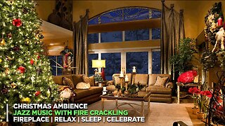 Christmas Ambience | Relaxing Holiday Jazz Music With Crackling Fireplace