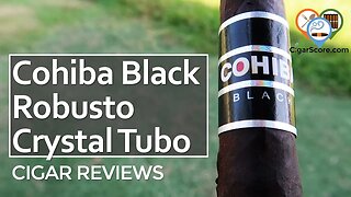Is COHIBA Still Relevant? The COHIBA BLACK Robusto Crystal Tubo - CIGAR REVIEWS by CigarScore