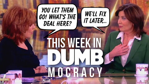 This Week in DUMBmocracy: Joy Behar & Whoopi Goldberg TORCH Hochul on NYC Crime & Cngestion Pricing!