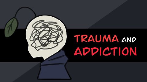 How Trauma Leads To Addiction