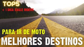 #TOP5 Destinos para se conhecer DE MOTO