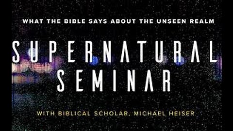 Supernatural Seminar with Dr. Michael Heiser | Part One