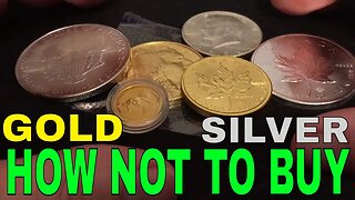 How NOT To Buy Gold And Silver